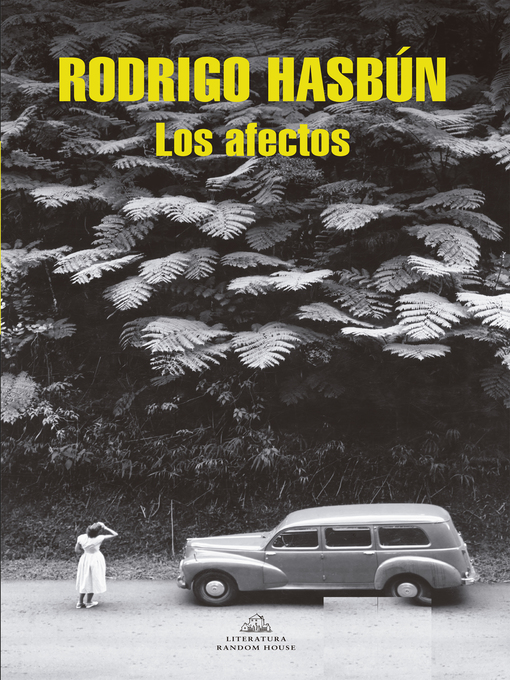 Title details for Los afectos by Rodrigo Hasbún - Available